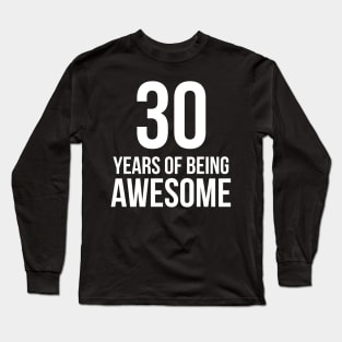 30 Year Old Birthday Long Sleeve T-Shirt